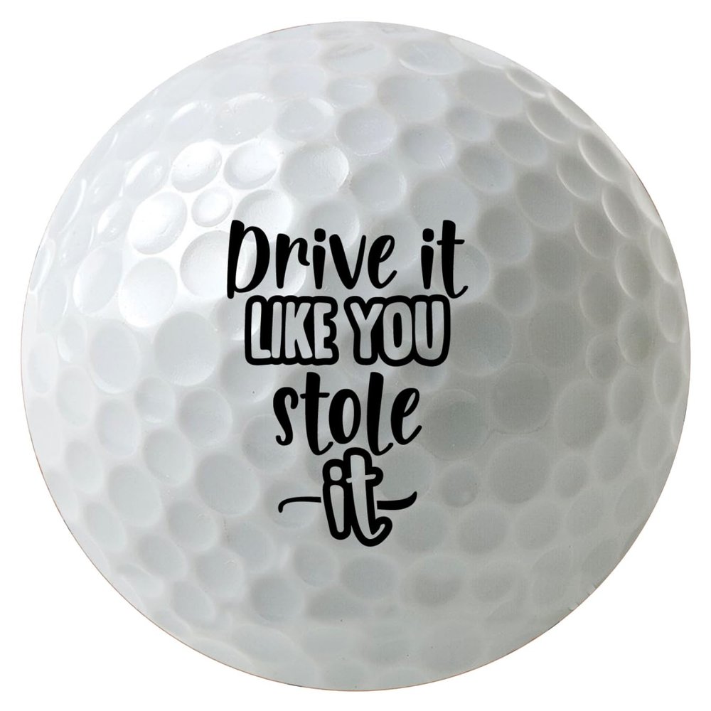 Moonlight4225 Drive it Like You Stole it 3-Pack Printed Golf Balls