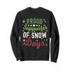 Funny Teacher Merry Christmas Proud Supporter Of Snow Days Sweatshirt view 1