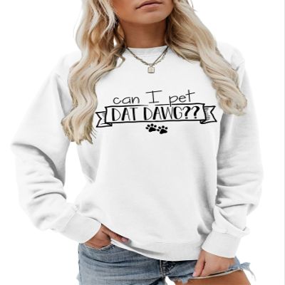 CAN I PET DAT DAWG ?! | DOG LOVERS Sweatshirt (Color : White, Size : Large)