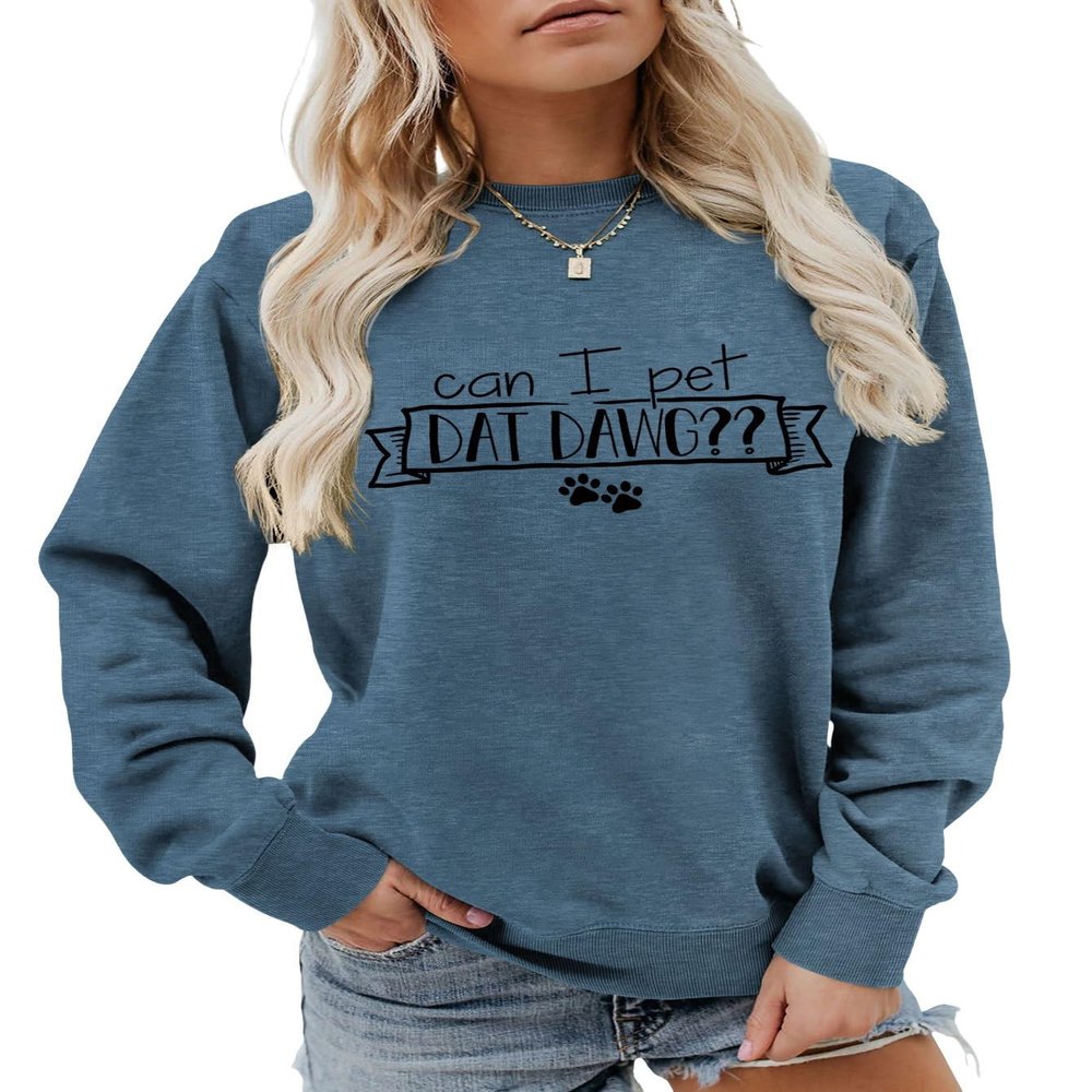 CAN I PET DAT DAWG ?! | DOG LOVERS Sweatshirt (Color : Blue, Size : Large)