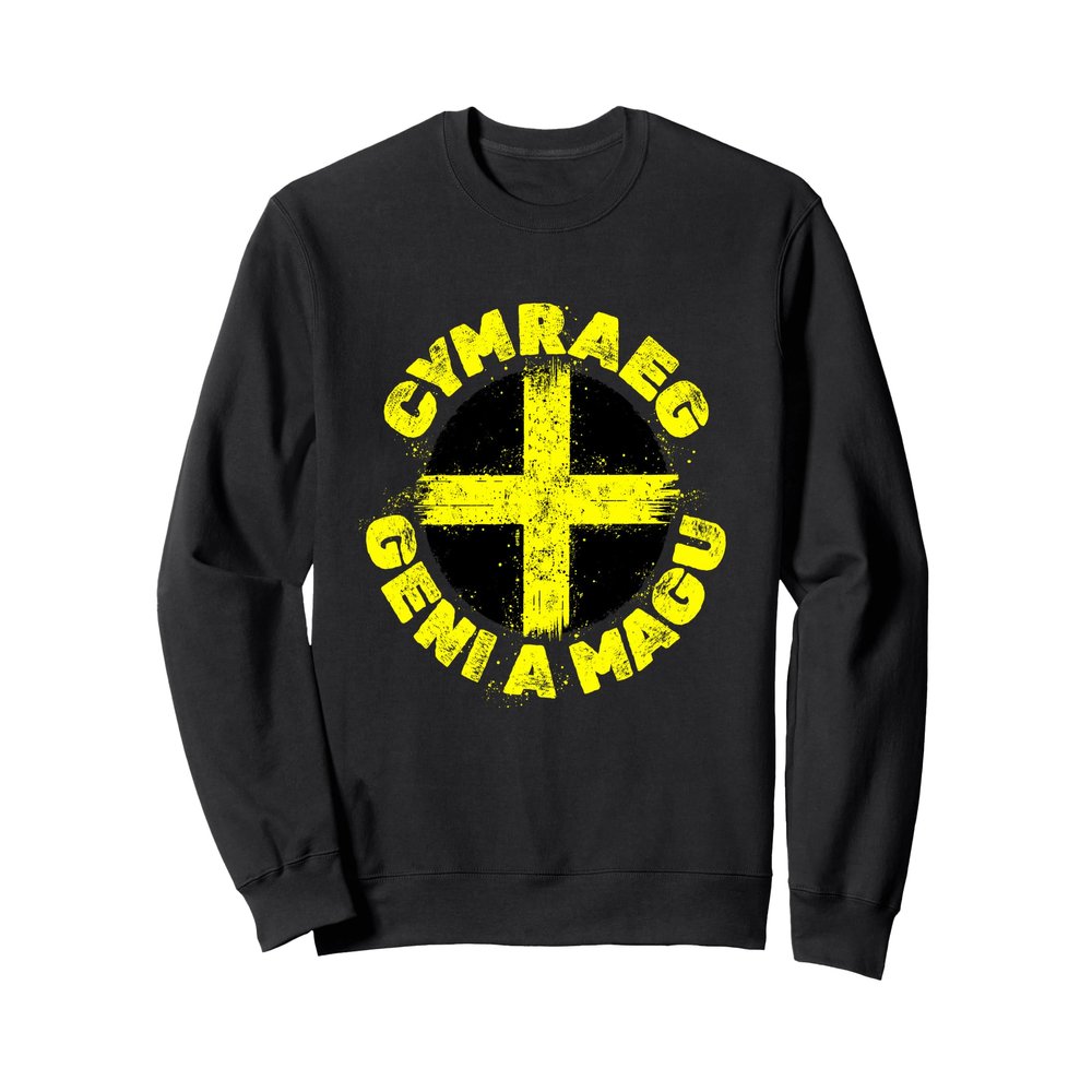 Cymraeg Born and Raised A Cool Welsh Flag for St Davids Day Sweatshirt