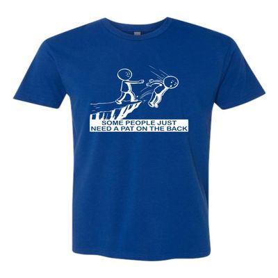 3X-Large Royal Mens Some People Just Need A Pat On The Back Funny Gift Deluxe Soft T-Shirt