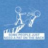 3X-Large Royal Mens Some People Just Need A Pat On The Back Funny Gift Deluxe Soft T-Shirt view 3