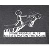 4X-Large Heather Black Mens Some People Just Need A Pat On The Back Funny Gift T-Shirt view 4