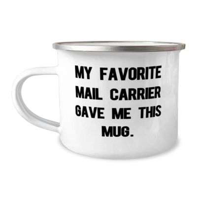 Appreciation Mail carrier Gifts, My Favorite Mail Carrier Gave Me This Mug, Inspire 12oz Camping Mug For Colleagues, From Boss, Coffee mug, Tea mug, Travel mug, Ceramic mug, Coffee cup, Tea cup