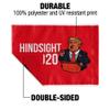 Donald Trump Hindsight is 2020 Car Truck Flag with Window Clip On Pole Holder view 3