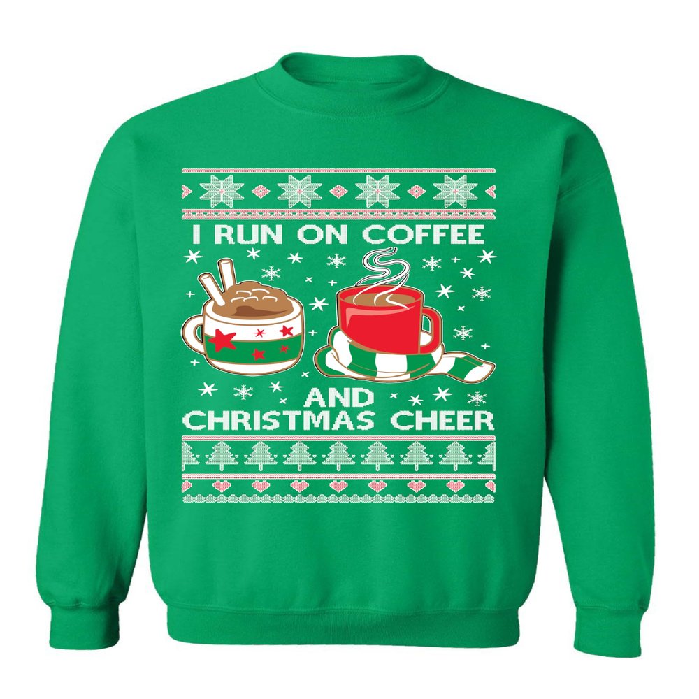 ALLNTRENDS Christmas Coffee Sweatshirt I Run On Coffee and Christmas Cheer Ugly Sweatshirt (M, Irish Green)