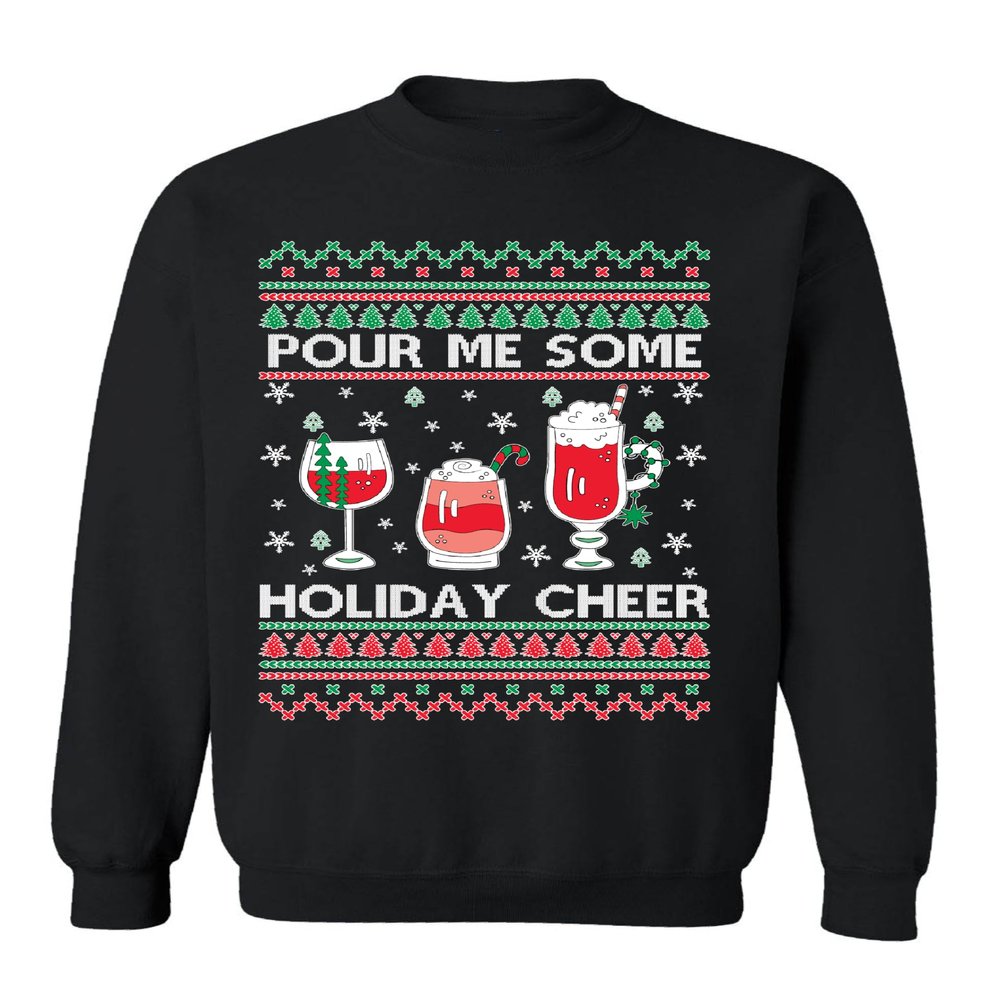 ALLNTRENDS Pour Me Some Holiday Cheer Christmas Drinking Ugly Xmas Sweatshirt (XL, Black)