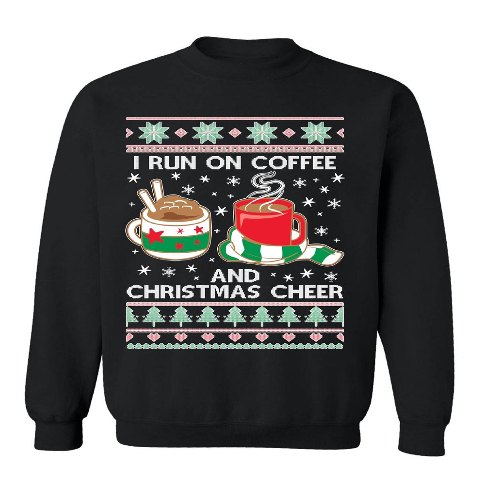 ALLNTRENDS Christmas Coffee Sweatshirt I Run On Coffee and Christmas Cheer Ugly Sweatshirt (3XL, Black)