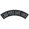 Hot Leathers Loud Pipes Save Lives 4 X 1 Top Rocker Patch PPM4200-4 Width x 1 Height Inches view 1
