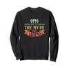 Otto The Man The Myth The Legend Custom Name Tee Sweatshirt view 1