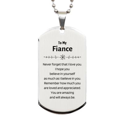 To My Fiance Silver Dog Tag, Remember how much you are loved, Reminder Gifts For Fiance, Inspirational Birthday Christmas Unique Gifts For Fiance