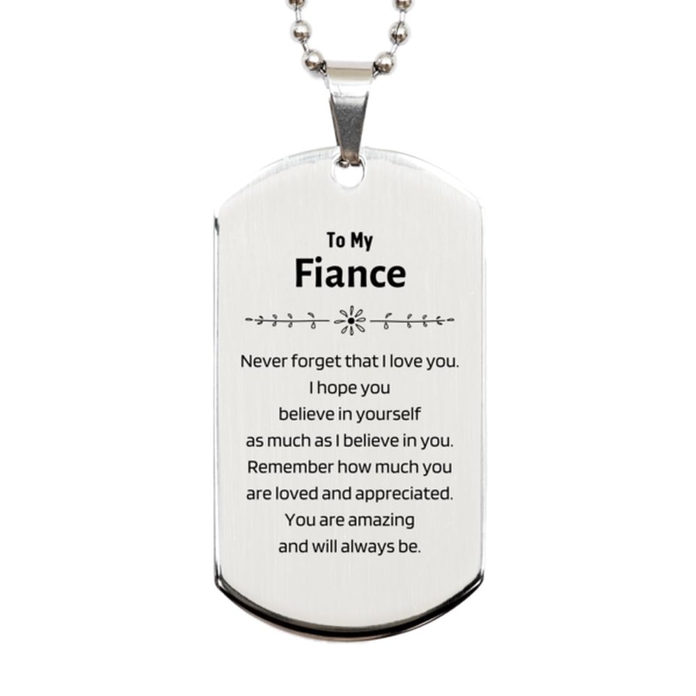To My Fiance Silver Dog Tag, Remember how much you are loved, Reminder Gifts For Fiance, Inspirational Birthday Christmas Unique Gifts For Fiance