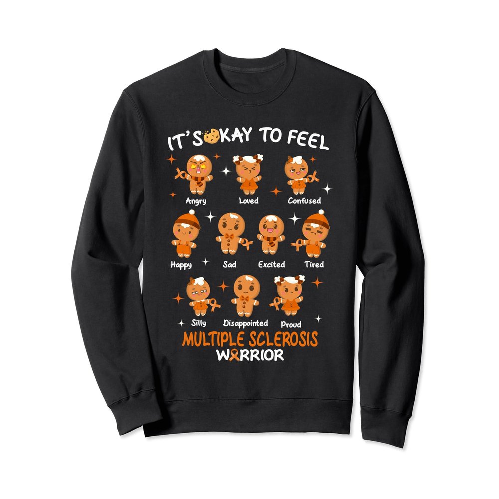 multiple sclerosis MS warrior Christmas gingerbread feelings Sweatshirt