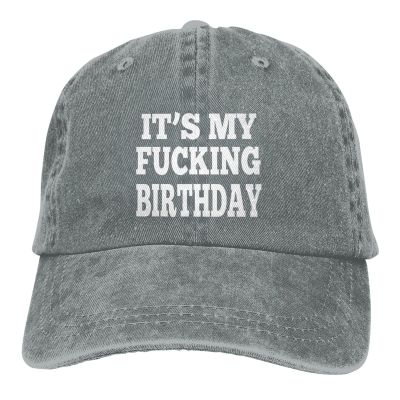 It's My Fucking Birthday Hat Washed Cotton Adjustable Baseball Hat Gray