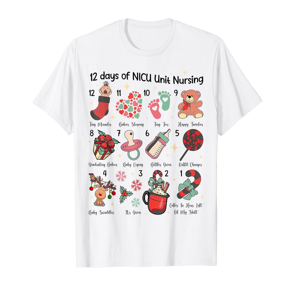 12 Days Of NICU Unit Nursing T-Shirt