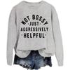 Not Bossy Just Aggressively Helpful T-Shirt Not Bossy Just Aggressively Helpful Sweatshirt Plus Size Fun Letter Sweatshirt Grey view 1