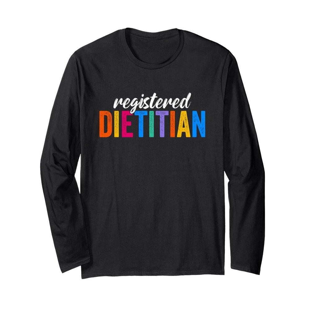 Registered Dietitian Design Appreciation Week Healthcare Long Sleeve T-Shirt