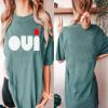 Oui Shirt French Yes Gift for Paris Loving T-Shirt Casual Women Shirt #00413-30 Light Green view 2