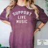 Support Live Music Shirt Support Local Music Concert Festival Local Bands T-Shirt Casual Women Shirt -00570-97 Berry view 3