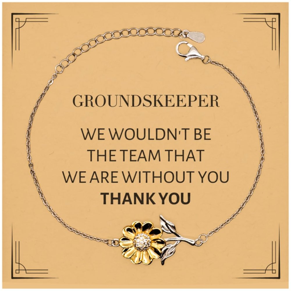 Appreciation Gifts for Groundskeeper, Supporting Sunflower Bracelet For Groundskeeper Birthday Christmas Gifts for Coworkers, Team, Friends Groundskeeper We wouldn't be the team that we are witho