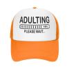 Adulting Please Wait Hat Baseball Cap Fashion Cool Summer Sun Mesh Trucker Cap Adjustable Orange view 1