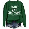 MOGUI Aunt Great-Aunt I Just Keep Getting Better Shirt Sister Aunt Great Aunt Sweatshirt, 3X-Large, Broccoli view 1