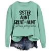 MOGUI Sister Aunt Great Aunt I Just Keep Getting Better Shirt Aunt Great Aunt Sweatshirt view 1