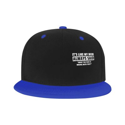 Unisex Its Like My Mom Always Said Whats The Fuck is Wrong with You Stylish Hip-Hop Baseball Cap Adjustable Blue