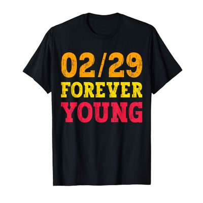 02/29 Forever Young February 29th Leaping Forever 2024 T-Shirt