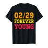 02/29 Forever Young February 29th Leaping Forever 2024 T-Shirt view 1