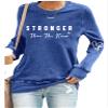 MOGUI Stronger Than The Storm Hoodie Women Stronger Than The Storm Womens Shirt Crewneck Sweatshirt Positive Letter Print Top Blue, 4X-Large view 1