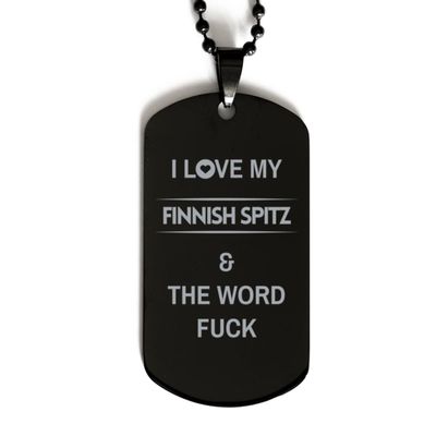 I Love My Finnish Spitz And The Word Fuck, Dog Tag Gifts For Finnish Spitz, Funny Gifts For Finnish Spitz, Graduation Valentines Birthday Gifts for Finnish Spitz, Mother's Day, Father's Day and