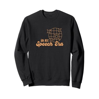 In my speech era Speech pathology Speech Therapy Sweatshirt