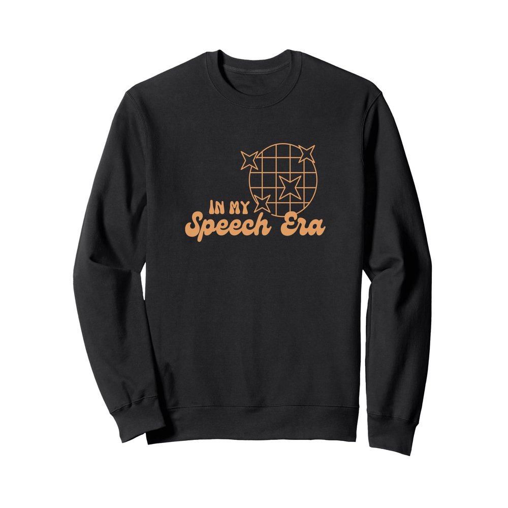 In my speech era Speech pathology Speech Therapy Sweatshirt