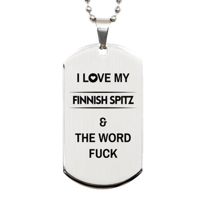 I Love My Finnish Spitz And The Word Fuck, Silver Dog Tag Gifts For Finnish Spitz, Funny Gifts For Finnish Spitz, Graduation Valentines Birthday Gifts for Finnish Spitz, Mother's Day, Father's Da