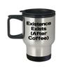 Ayn Rand Mug Objectivism Travel Coffee Cup Objectivist Philosophy Moral Ethical Theory Existence Exists After Coffee view 1
