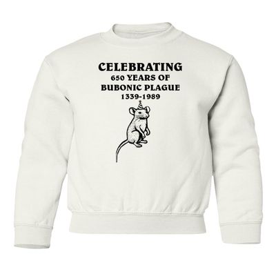 superhotapparel Celebrating 650 Years Of Bubonic Plague Rat 1339-1989 Youth Crewneck Sweatshirt (White, Youth Small)