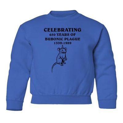 superhotapparel Celebrating 650 Years Of Bubonic Plague Rat 1339-1989 Youth Crewneck Sweatshirt (Royal, Youth Small)