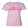 Go All Out XX-Large Pink Women A Little Bit Dramatic T-Shirt view 3