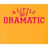 Go All Out Large Gold Mens A Little Bit Dramatic T-Shirt view 4