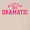 Go All Out X-Large Sand Mens A Little Bit Dramatic T-Shirt view 4