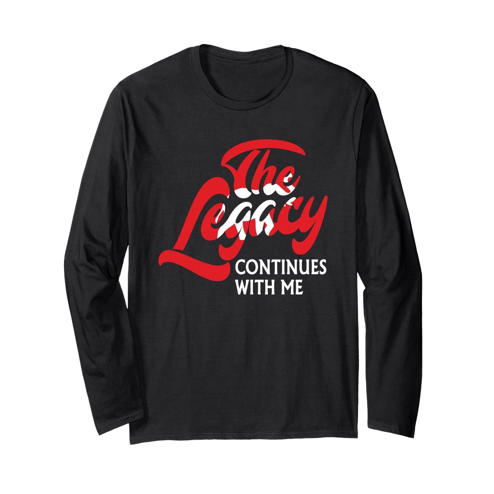 Delta Sigma Theta Sorority, The Legacy Continues With Me Long Sleeve T-Shirt