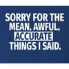 XX-Large Royal Mens Sorry for The Mean Awful Accurate Things I Said Funny T-Shirt view 4