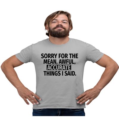 XX-Large Oxford Mens Sorry for The Mean Awful Accurate Things I Said Funny T-Shirt