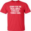 XX-Large Red Mens Sorry for The Mean Awful Accurate Things I Said Funny T-Shirt view 2