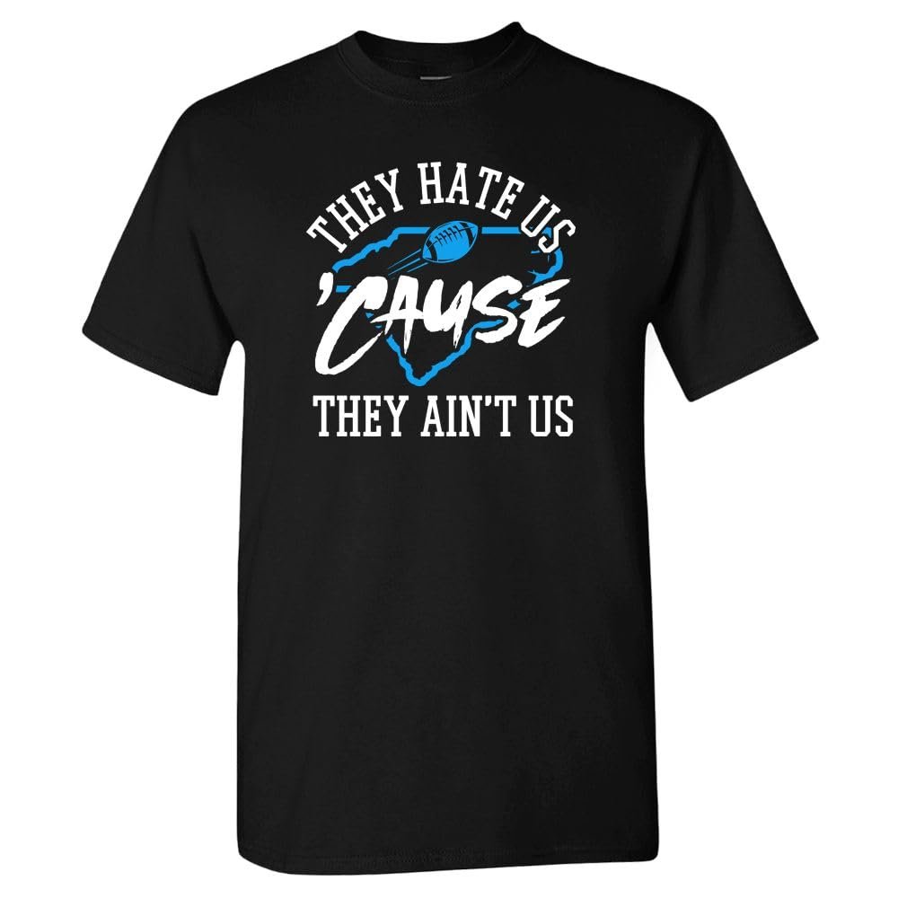 Carolina - They Hate Us 'Cause They Ain't Us Men's T-Shirt for Football Fans (Black Shirt, S)