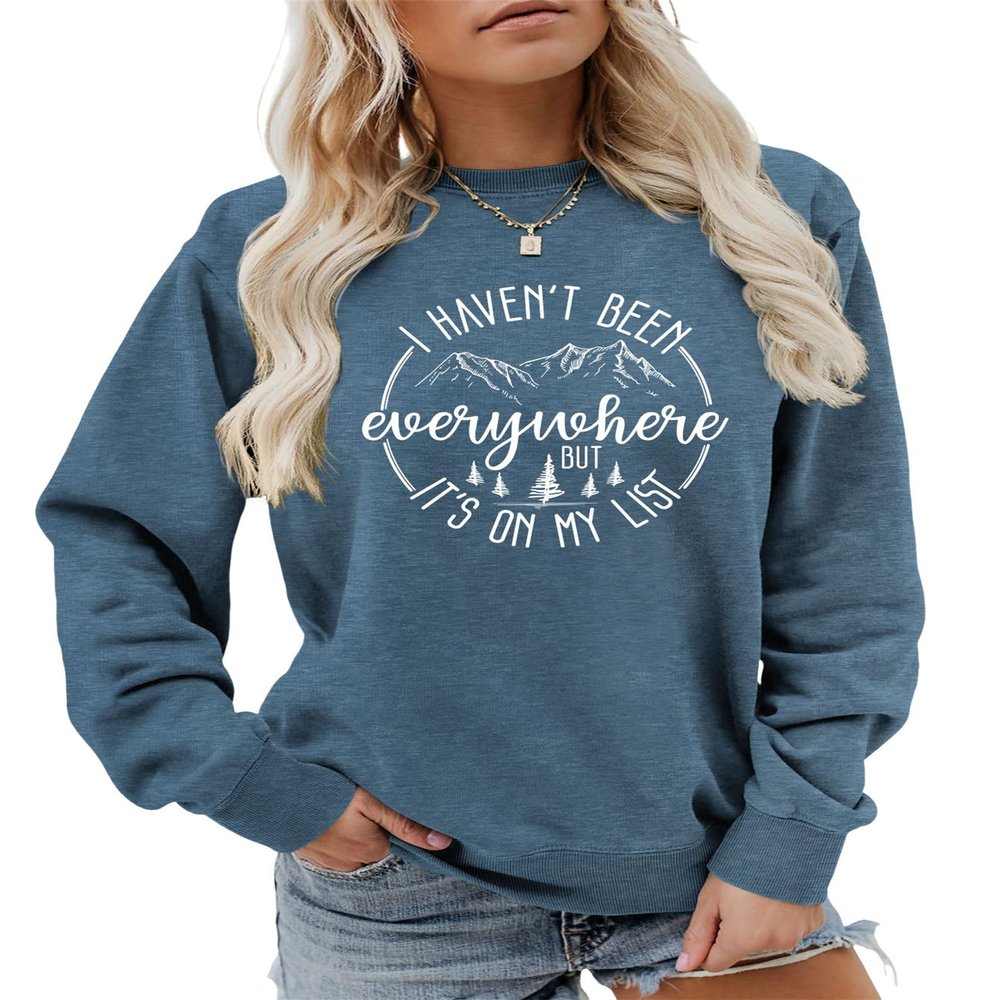 Pifnxtamy Sweatshirts for Women I Haven't Been Everywhere But It's On My List Graphic Tee Soft Comfy Crewneck Tops Blue