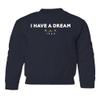 superhotapparel I Have A Dream MLK Day 1963 Holiday Celebration Youth Crewneck Sweatshirt (Navy, Youth Medium) view 1