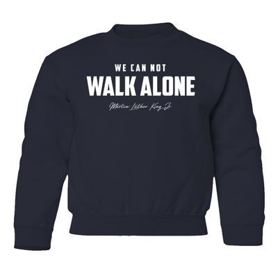 superhotapparel We Can Not Walk Alone MLK Day Holiday Celebration Youth Crewneck Sweatshirt (Navy, Youth Small)